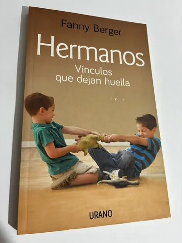 Portada de Hermanos, vínculo que deja huella — Fanny Berger