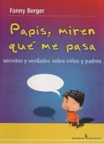 Portada de Papis, miren qué me pasa — Fanny Berger